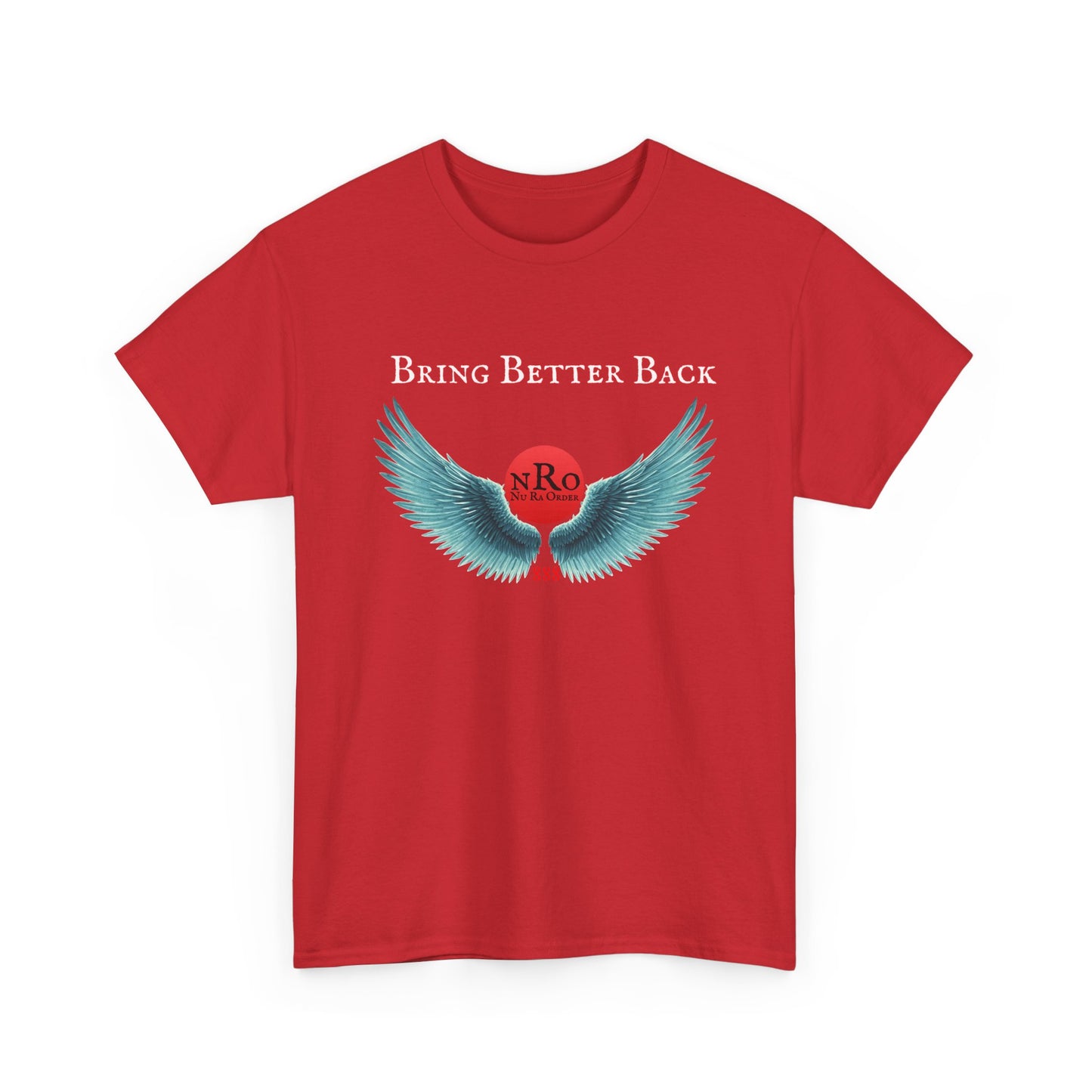NRO NU Ra Order Bring Better Back wings of Ra Graphic Unisex T-Shirt, Casual Style, Statement Tee, Unique Gift, Streetwear Fashion, Everyday Comfort