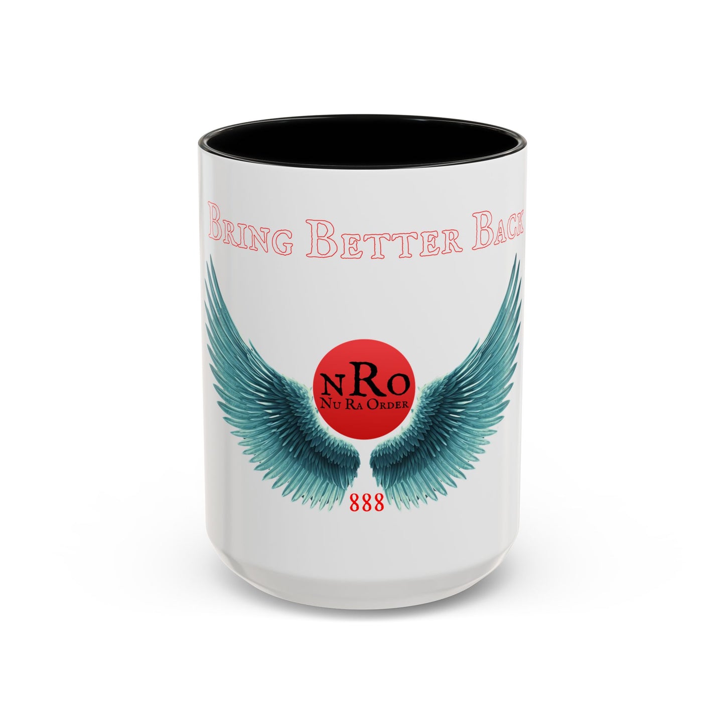 NRO NU Ra Order Bring Better Back Wings of Ra- Ceramic Mug Celebrate the second coming of the Red Giant SaOn God Ra. Gift for Fans, Collectors, and Summer Vibes
