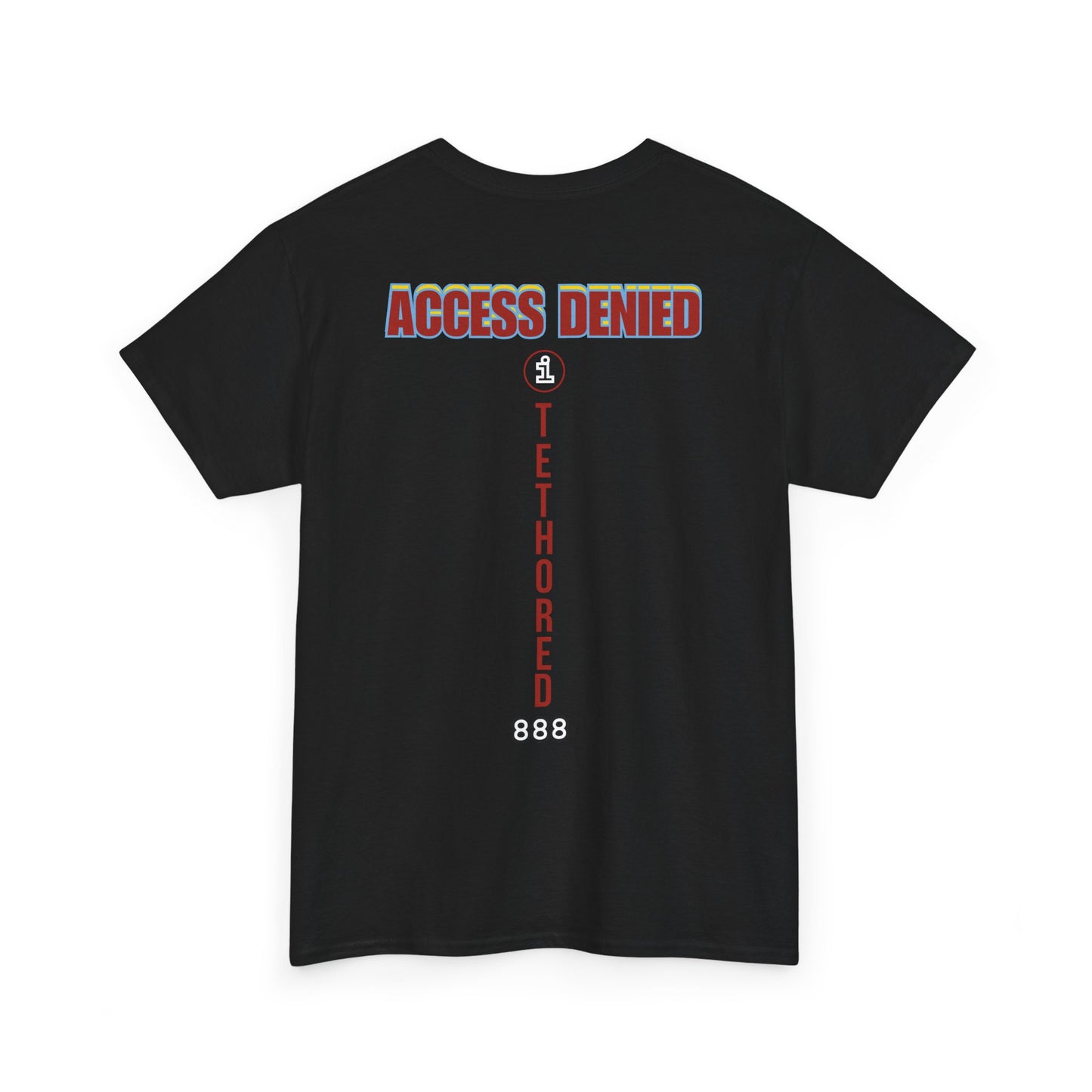 Saved by the blood of Ra Access Denied I Tethered 888 Graphic Unisex T-Shirt, Casual Style, Statement Tee, Unique Gift, Streetwear Fashion, Everyday Comfort