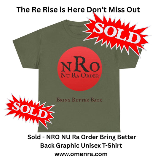 Sold - NRO NU Ra Order Bring Better Back Graphic Unisex T-Shirt