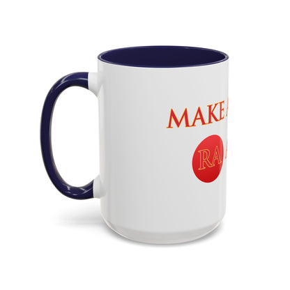 Make America Ra again    Ceramic Mug Celebrate the second coming of the Red Giant SaOn God Ra. Gift for Fans, Collectors, and Summer Vibes