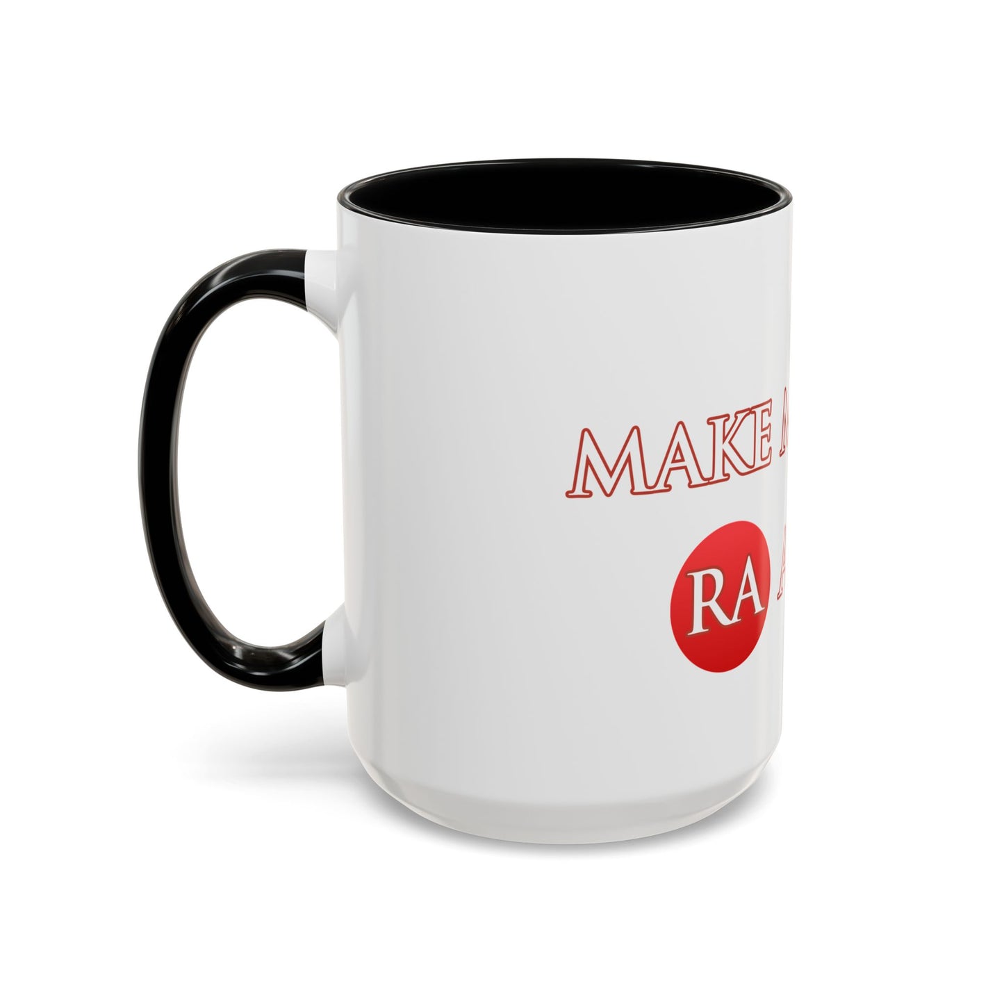 Make MaOrIKa Ra  again    Ceramic Mug Celebrate the second coming of the Red Giant SaOn God Ra. Gift for Fans, Collectors, and Summer Vibes