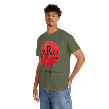 NRO NU Ra Order Bring Better Back Graphic Unisex T-Shirt, Casual Style, Statement Tee, Unique Gift, Streetwear Fashion, Everyday Comfort