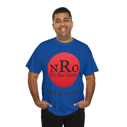 NRO NU Ra Order Bring Better Back Graphic Unisex T-Shirt, Casual Style, Statement Tee, Unique Gift, Streetwear Fashion, Everyday Comfort