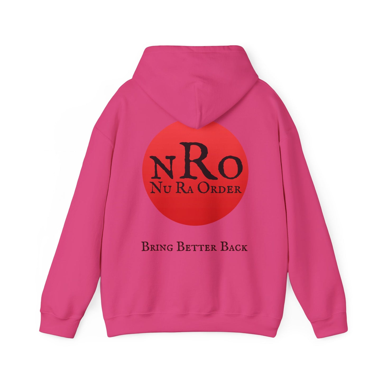 "Civil War Means War Against Us - NRO NU Ra Order Bring Bettor Back  Hoodie — "RaEdOriBaKa" Retro Logo Sweatshirt