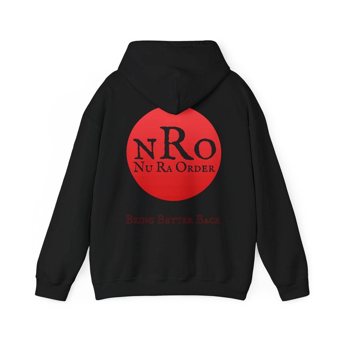 "Civil War Means War Against Us - NRO NU Ra Order Bring Bettor Back  Hoodie — "RaEdOriBaKa" Retro Logo Sweatshirt