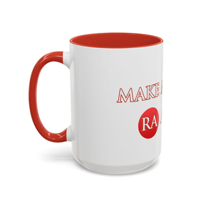 Make MaOrIKa Ra  again    Ceramic Mug Celebrate the second coming of the Red Giant SaOn God Ra. Gift for Fans, Collectors, and Summer Vibes