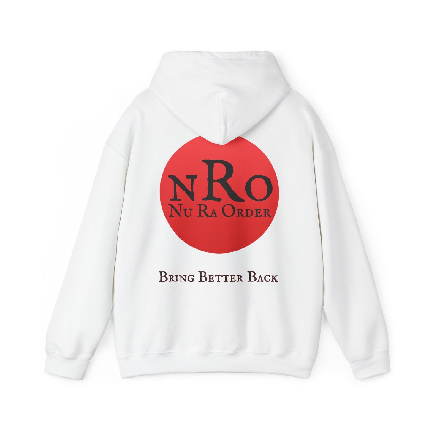 "Civil War Means War Against Us - NRO NU Ra Order Bring Bettor Back  Hoodie — "RaEdOriBaKa" Retro Logo Sweatshirt