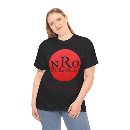 NRO NU Ra Order Bring Better Back Graphic Unisex T-Shirt, Casual Style, Statement Tee, Unique Gift, Streetwear Fashion, Everyday Comfort