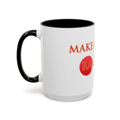 Make America Ra again    Ceramic Mug Celebrate the second coming of the Red Giant SaOn God Ra. Gift for Fans, Collectors, and Summer Vibes