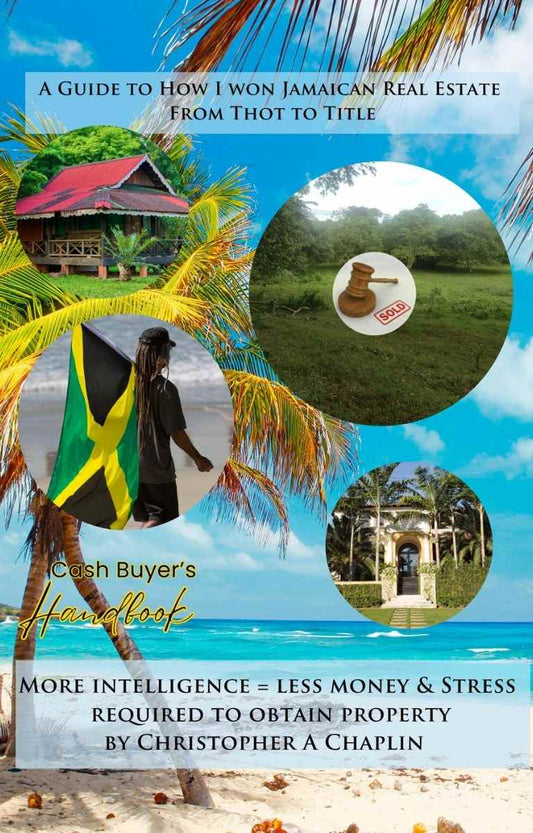 Guide to how I won Property in Jamaica - Cash buyers Handbook